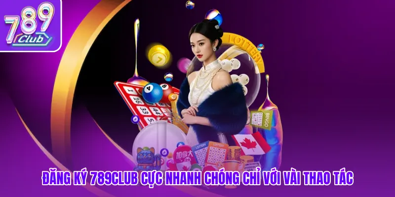 Đăng Ký 789club Cực Nhanh Chóng Chỉ Với Vài Thao Tác