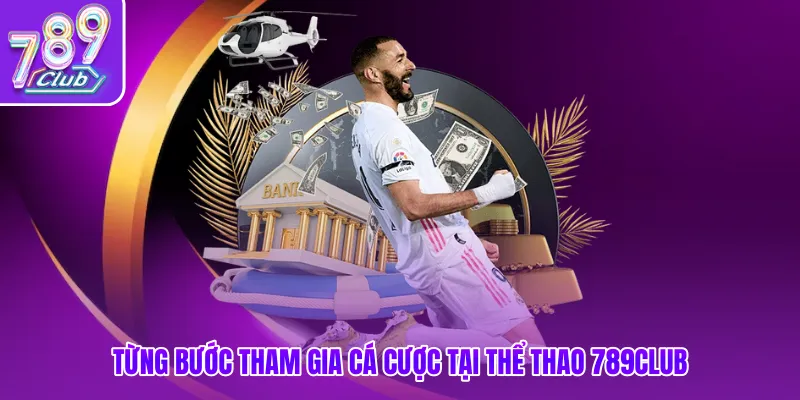 Từng bước tham gia cá cược tại thể thao 789club
