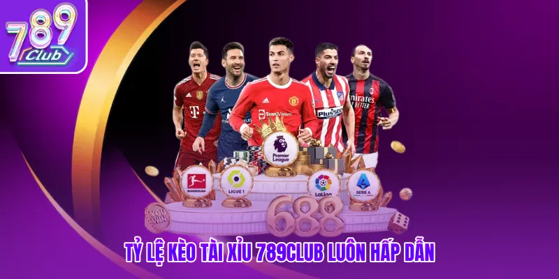Tỷ lệ kèo tài xỉu 789club luôn hấp dẫn